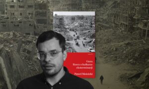 Gaza Rzecz o kulturze eksterminacji